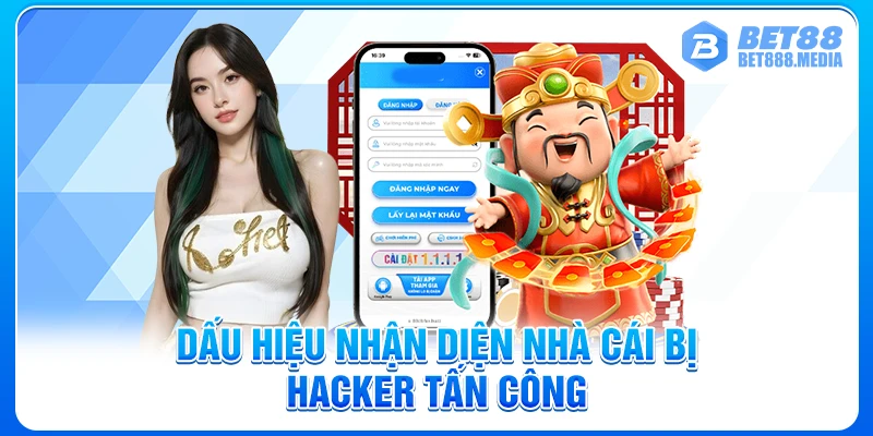 Dấu hiệu nhận diện nhà cái bị hacker tấn công