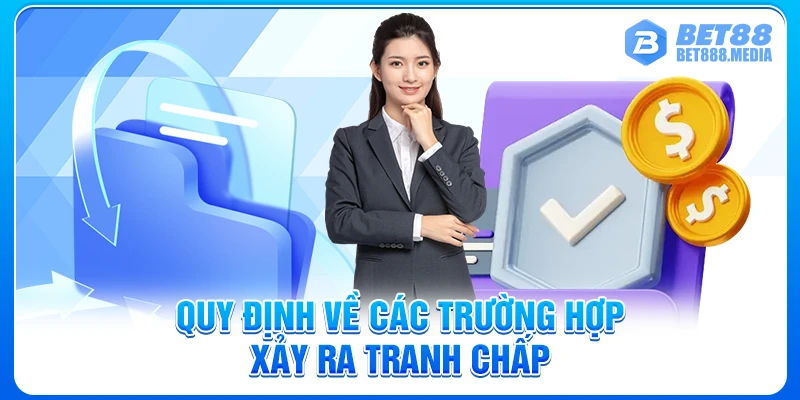 Quy định về các trường hợp xảy ra tranh chấp