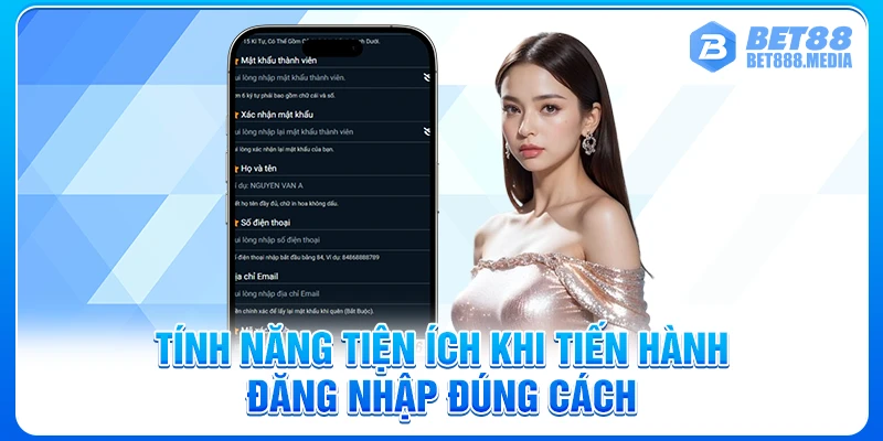 Tính năng tiện ích khi tiến hành đăng nhập đúng cách 